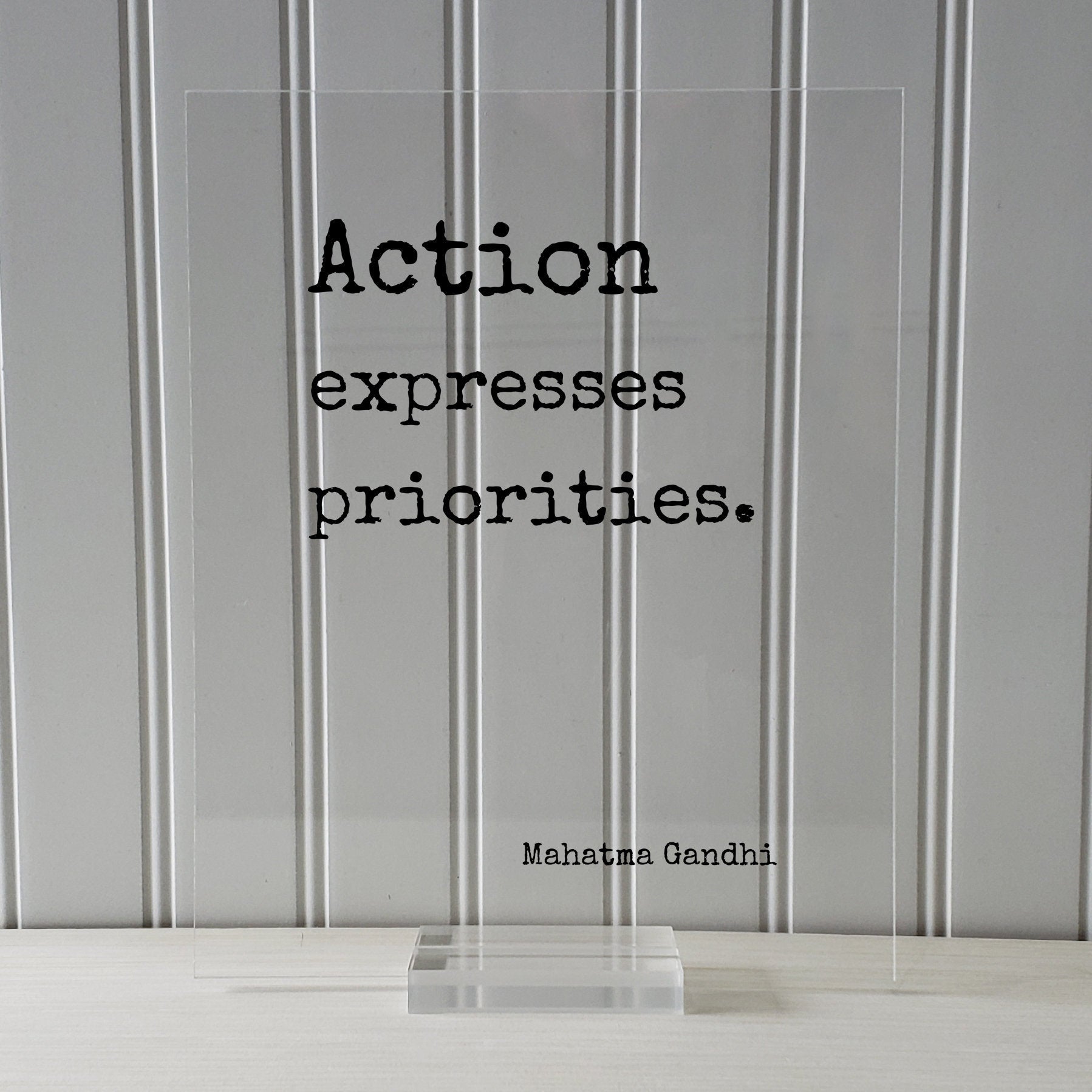 Mahatma Gandhi - Floating Quote - Action expresses priorities. - Quote Art Print - Motivational Print - Inspirational Gandhism