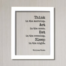 William Blake - Floating Quote - Think in the morning. Act in the noon. Eat in the evening. Sleep in the night - Habits Routine Business
