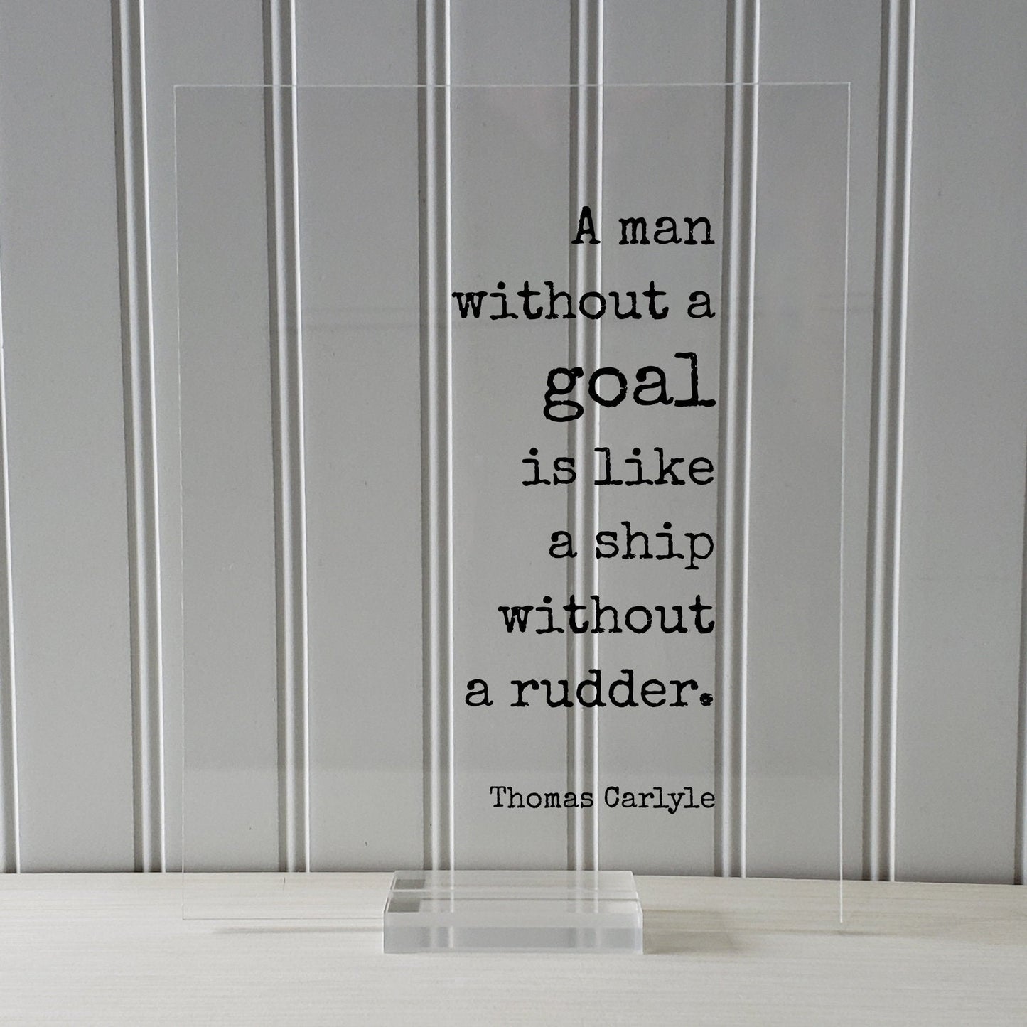 Thomas Carlyle - Floating Quote - A man without a goal is like a ship without a rudder - Purpose Entrepreneur Business Success