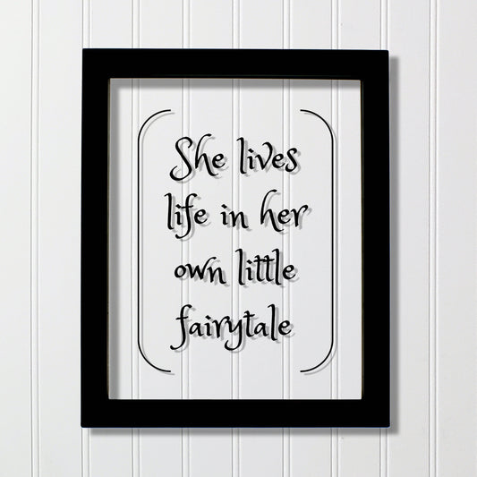 She lives life in her own little fairytale - Floating Quote - Modern Minimalist Fantasy Imagination Fiction Castles Princess Fairy-tale Myth