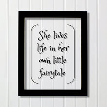 She lives life in her own little fairytale - Floating Quote - Modern Minimalist Fantasy Imagination Fiction Castles Princess Fairy-tale Myth