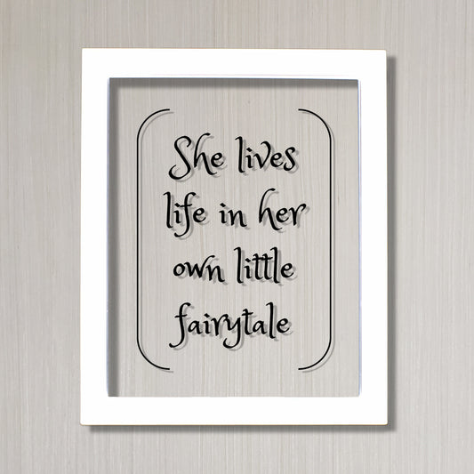 She lives life in her own little fairytale - Floating Quote - Modern Minimalist Fantasy Imagination Fiction Castles Princess Fairy-tale Myth