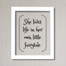 She lives life in her own little fairytale - Floating Quote - Modern Minimalist Fantasy Imagination Fiction Castles Princess Fairy-tale Myth