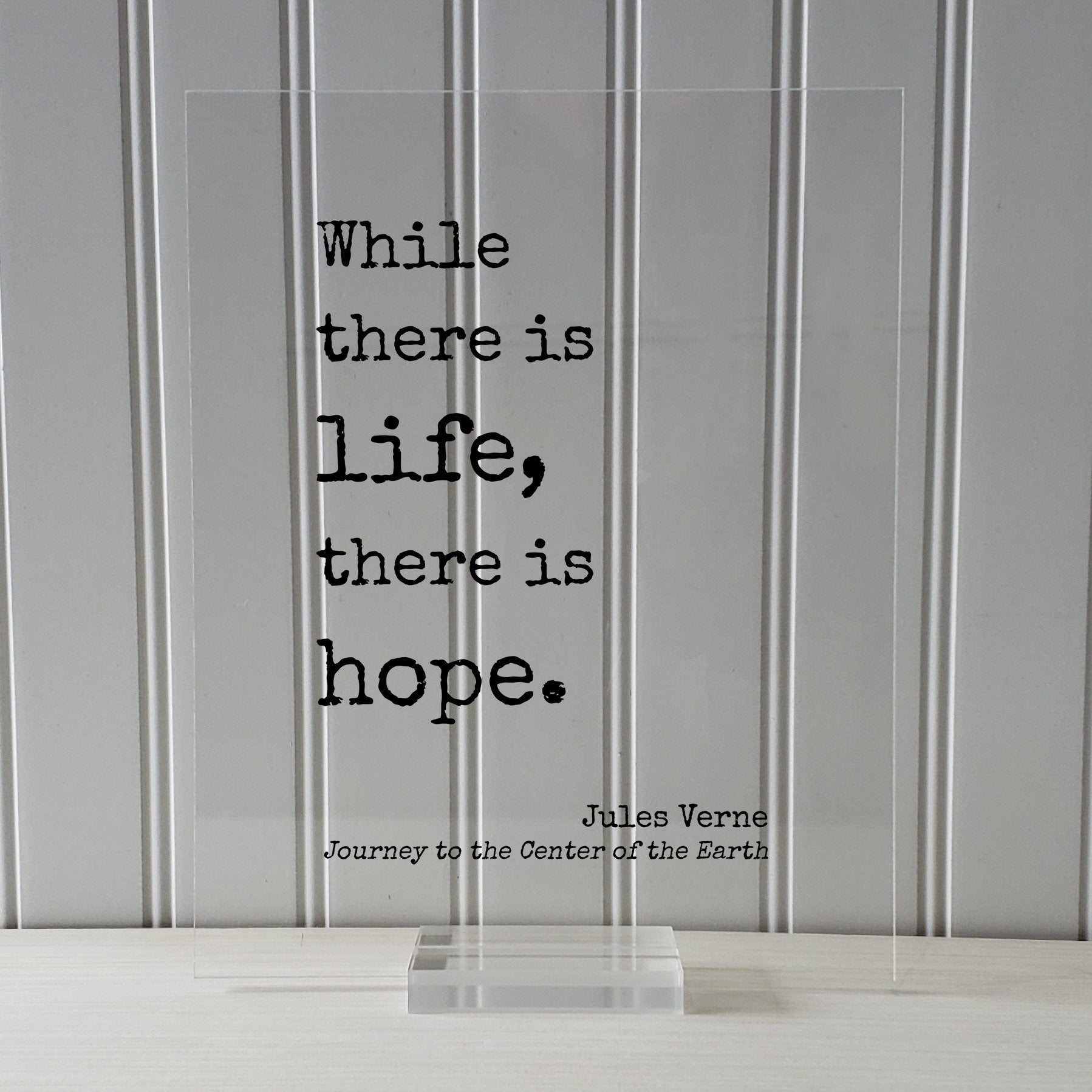 Jules Verne - Floating Quote - While there is life, there is hope. - Journey to the Center of the Earth - Quote Art Print - Motivational