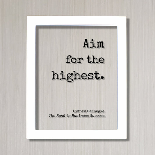Andrew Carnegie - Aim for the highest - Floating Quote - The Road to Business Success - Hard Work Workout Exercise Achievement Victory
