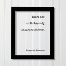 Friedrich Nietzsche - There are no facts, only interpretations - Floating Quote - Honesty Honor Truthfulness Reality Philosophy
