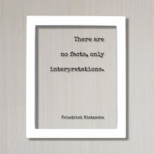 Friedrich Nietzsche - There are no facts, only interpretations - Floating Quote - Honesty Honor Truthfulness Reality Philosophy