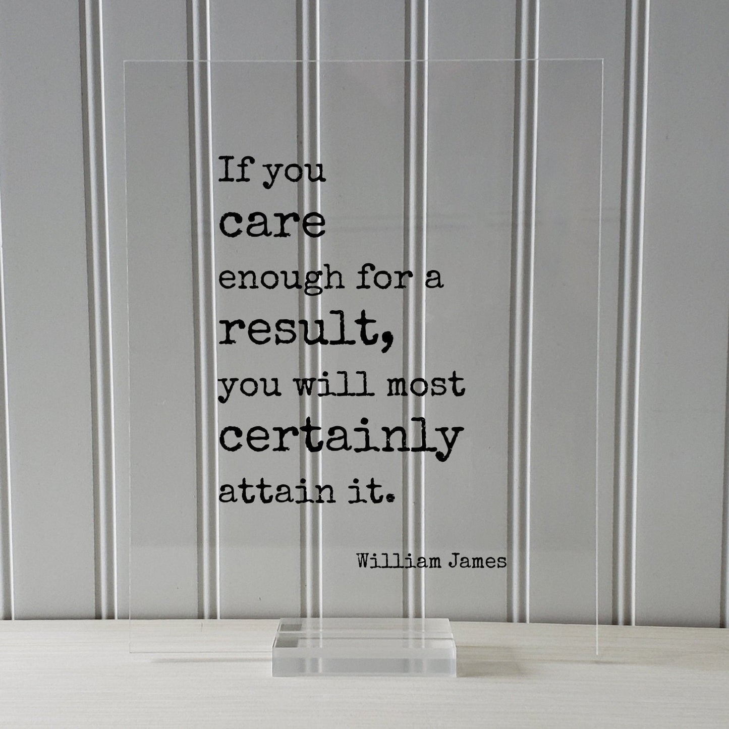 William James - Floating Quote - If you care enough for a result, you will most certainly attain it - Achievement Progress Dedication