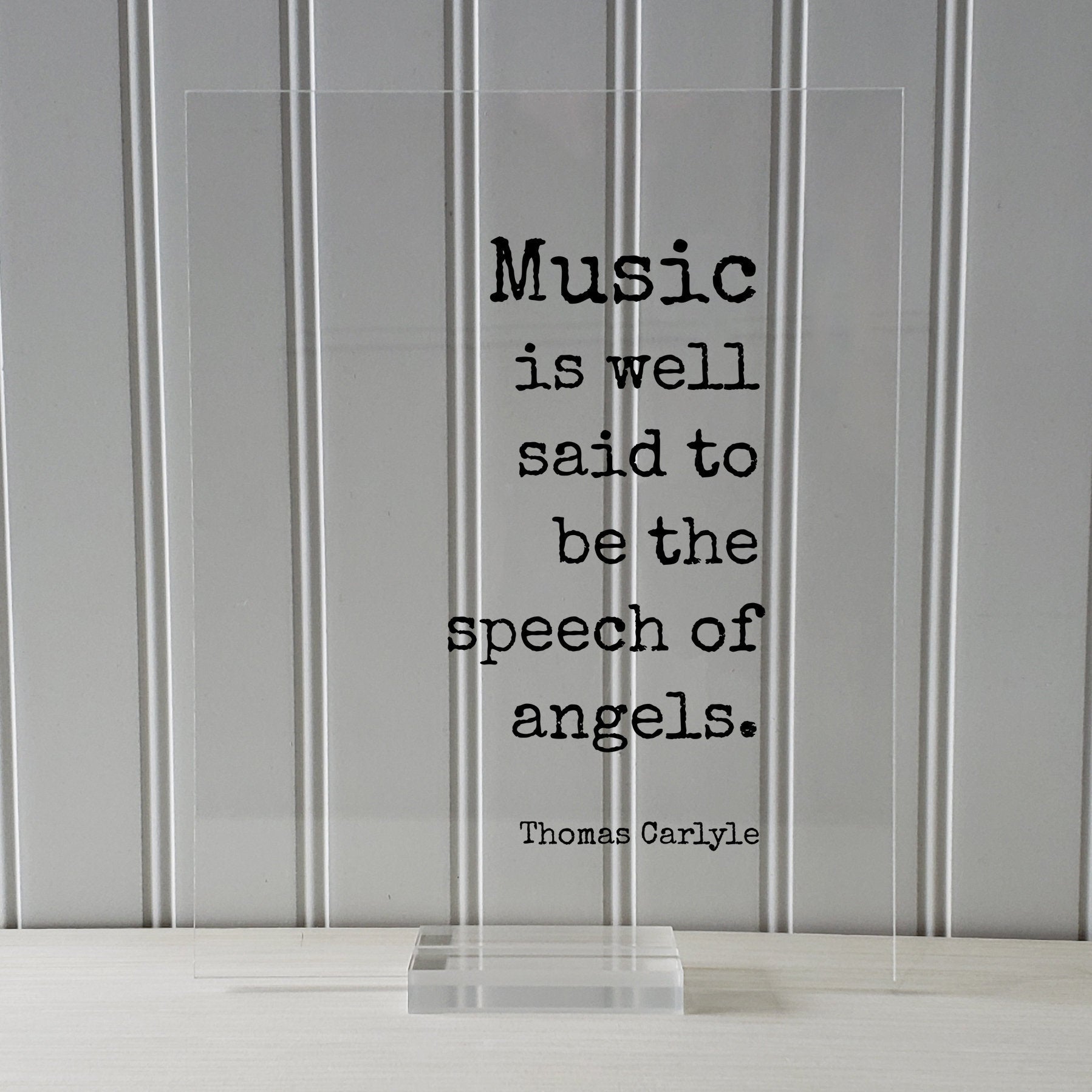 Thomas Carlyle - Floating Quote - Music is well said to be the speech of angels - Musician Gift Singer Writer