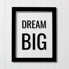 Dream Big - Floating Quote - Believe in your dreams Imagination - Motivation Success Business Progress Inspiration Achievement Victory