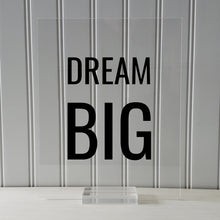 Dream Big - Floating Quote - Believe in your dreams Imagination - Motivation Success Business Progress Inspiration Achievement Victory