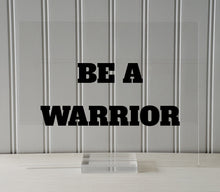 BE A WARRIOR - Floating Quote - Hard Work Motivation Success Business Progress Inspiration Workout Exercise Achievement Victory Prosperity