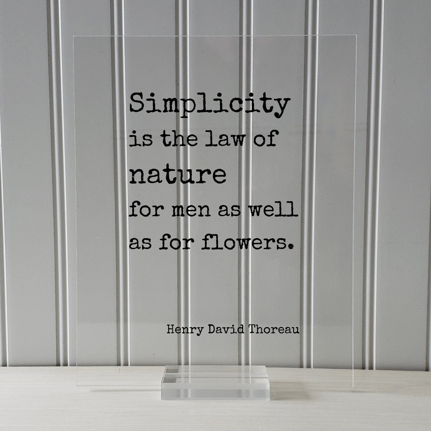 Henry David Thoreau - Floating Quote - Simplicity is the law of nature for men as well as for flowers - Simple Natural Primitive
