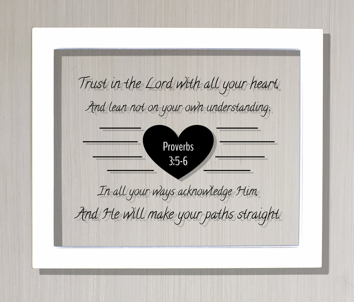 Proverbs 3:5-6 - Trust in the Lord with all your heart He will make your paths straight - Floating Scripture Bible Verse Christian Religious