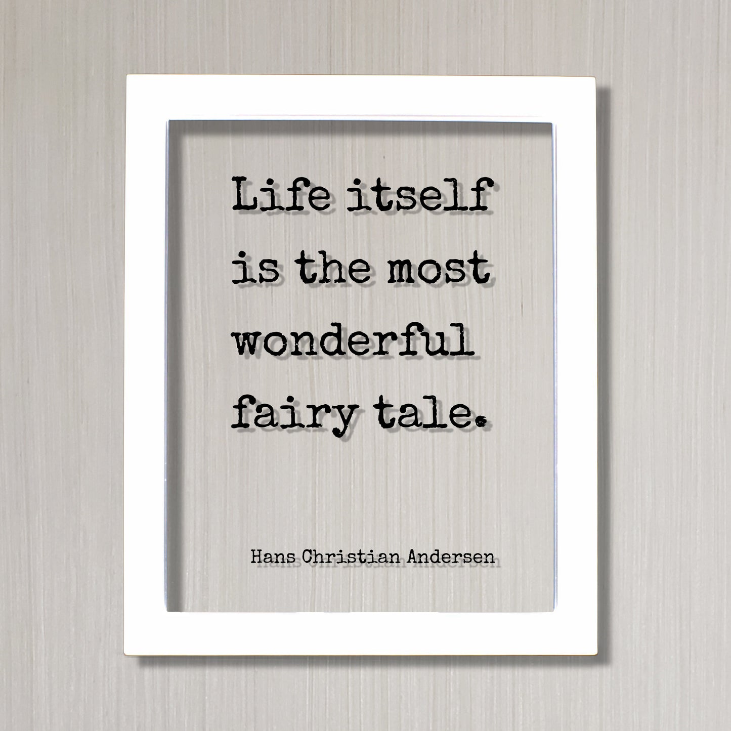 Life itself is the most wonderful fairy tale - Hans Christian Andersen - Quote Fantasy Imagination Fiction Castles Princess Fairy-tale Myth