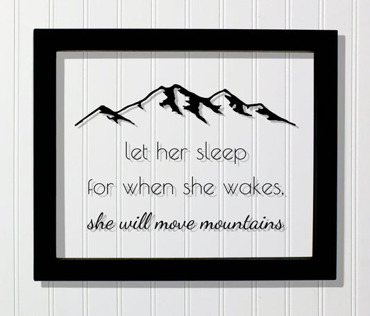 Let her sleep for when she wakes, she will move mountains - Girls Room Signs - Girls Nursery Frame - Baby - Nursery Decor Plaque