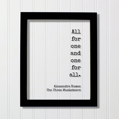 Alexandre Dumas - The Three Musketeers - All for one and one for all - Floating Quote - Adventure Generosity Charity Altruism Philanthropy