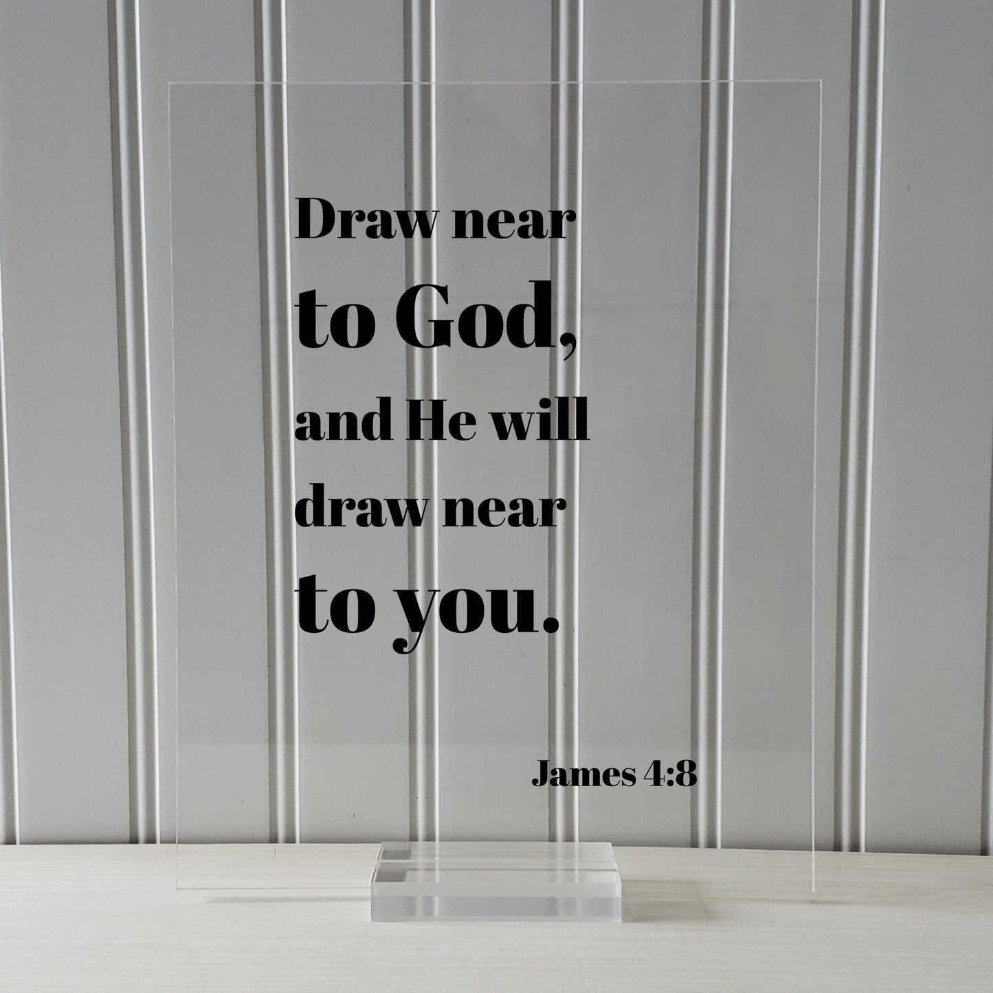 James 4:8 - Draw near to God, and He will draw near to you - Floating Scripture Bible Verse Christian Religious Decor