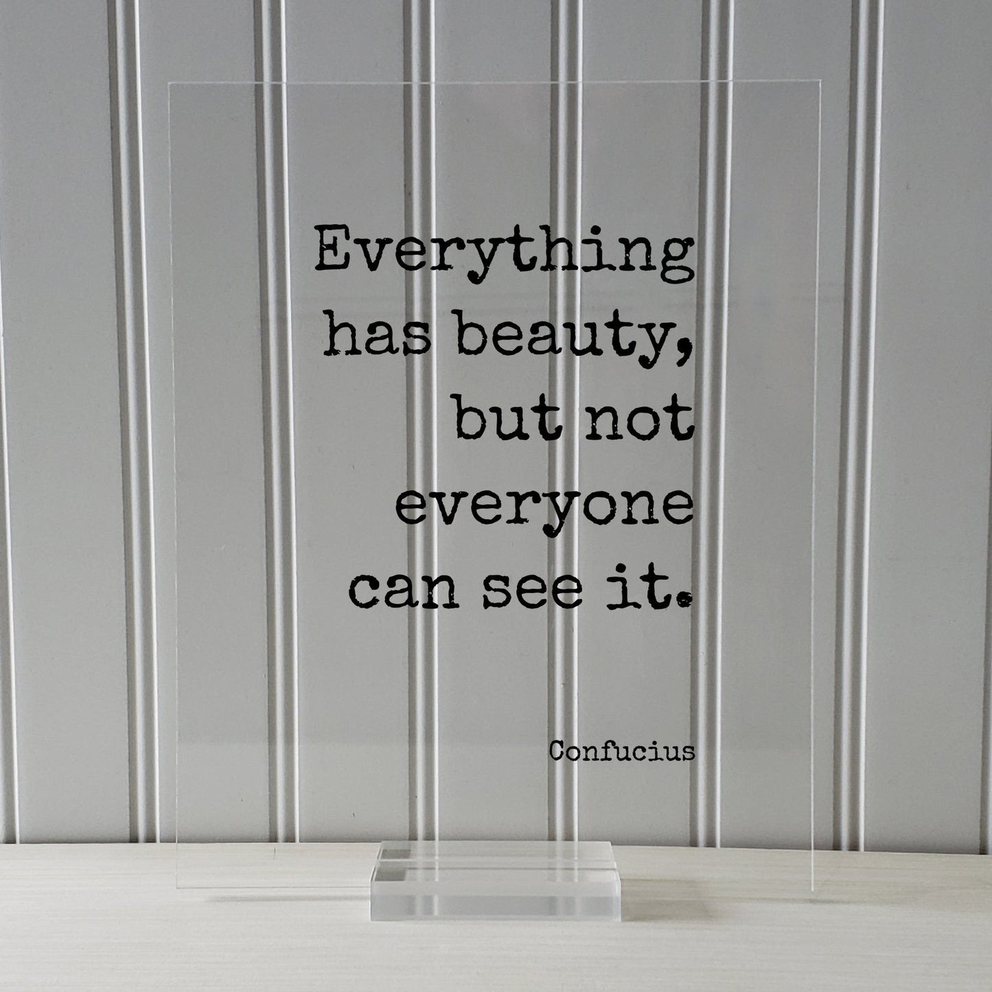 Confucius - Floating Quote - Everything has beauty, but not everyone can see it - Framed Transparent Image - Words of Wisdom - Beautiful