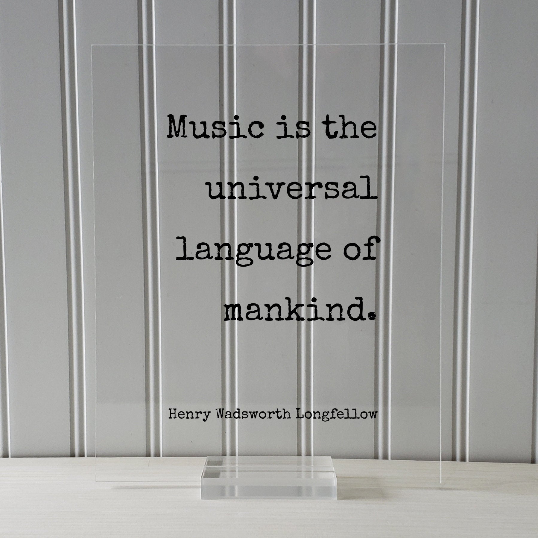 Henry Wadsworth Longfellow - Music is the universal language of mankind - Floating Quote - Gift for Musician Singer Artist Instrument Song